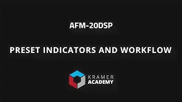 Kramer AFM-20DSP Tutorial 7/10: Preset Indicators and Workflows