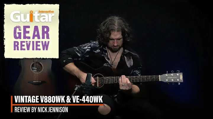 Vintage V880WK & Vintage VE-440WK | Guitar Interactive | Review